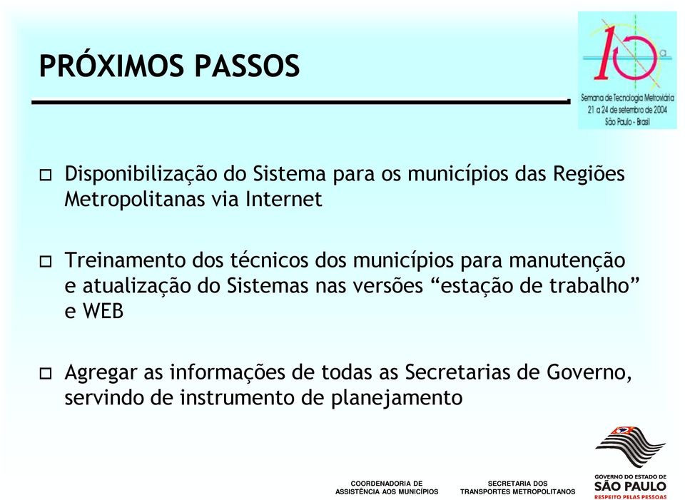 manutenção e atualização do Sistemas nas versões estação de trabalho e WEB