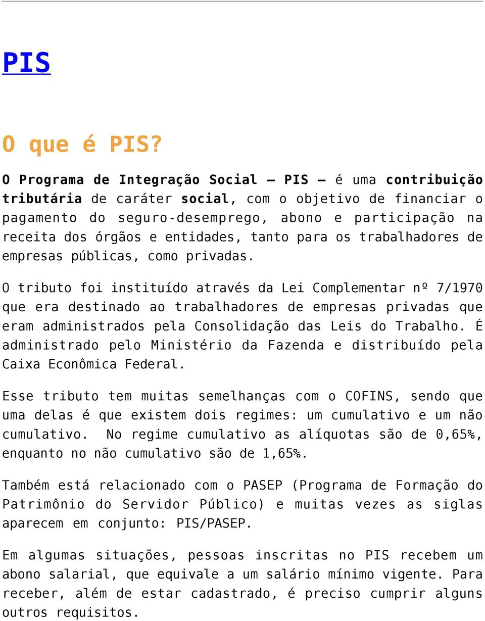 entidades, tanto para os trabalhadores de empresas públicas, como privadas.