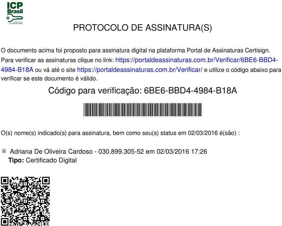 br/verificar/6be6-bbd4-4984-b18a ou vá até o site https://portaldeassinaturas.com.