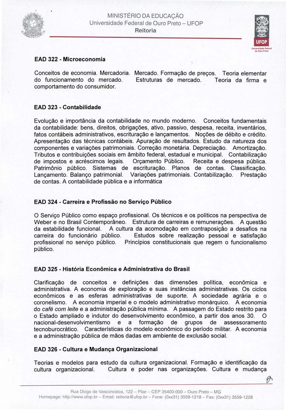 Conceitos fundamentais da contabilidade: bens, direitos, obrigações, ativo, passivo, despesa, receita, inventários, fatos contábeis administrativos, escrituração e lançamentos.