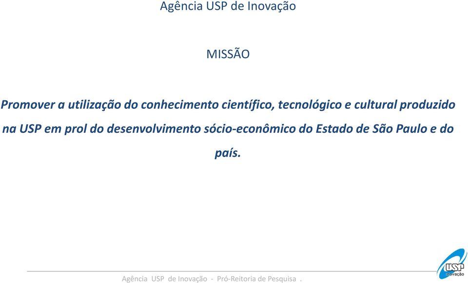 USP em prol do desenvolvimento sócio-econômico do Estado de