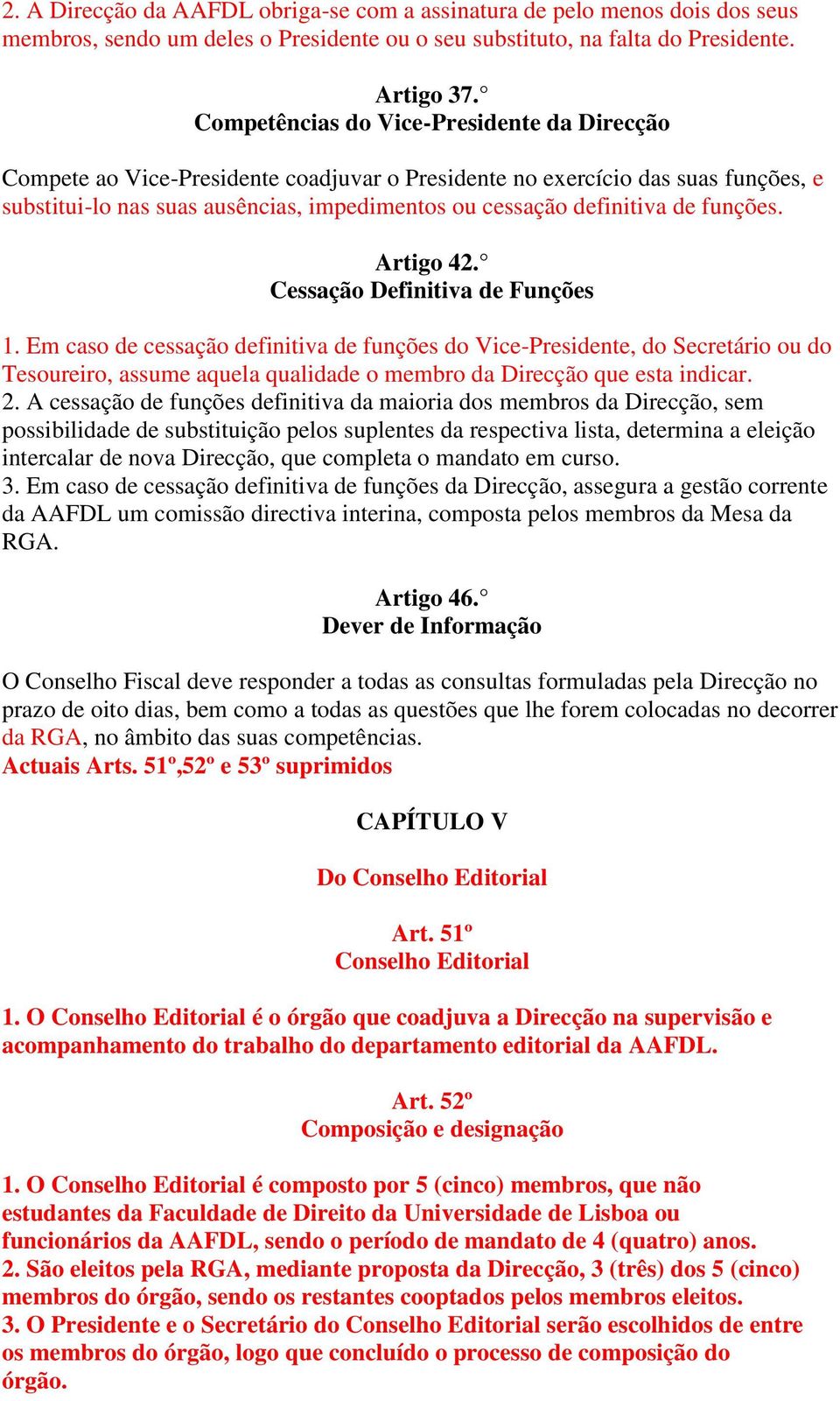 funções. Artigo 42. Cessação Definitiva de Funções 1.