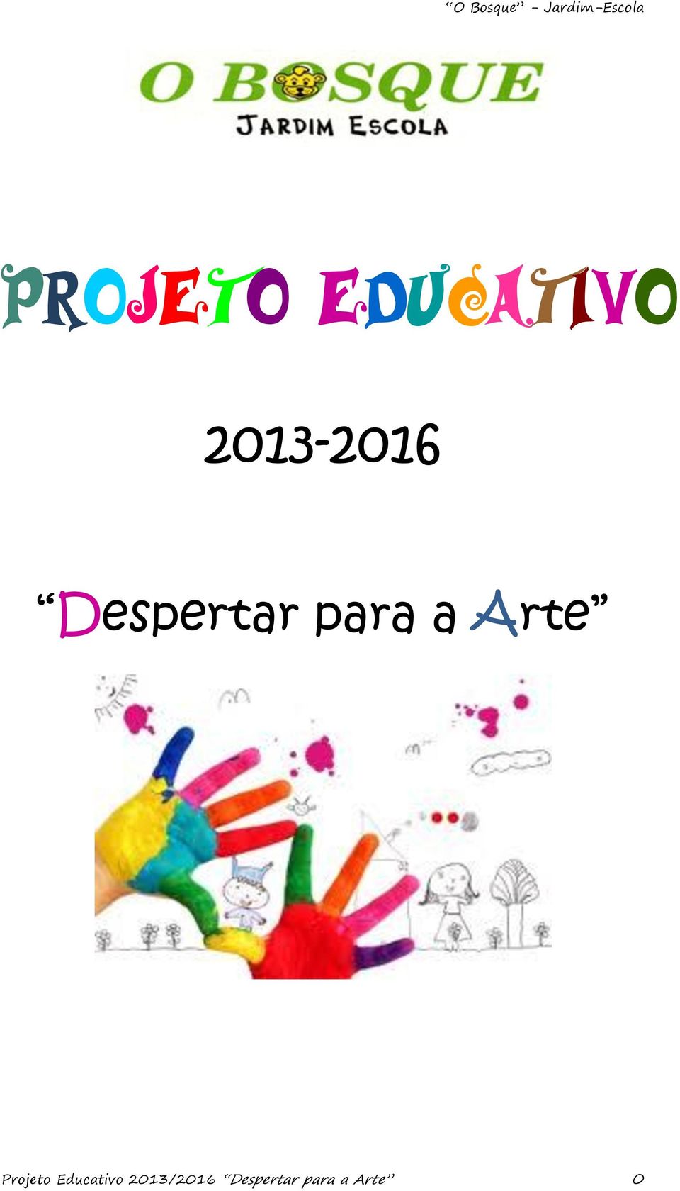 a Arte Projeto Educativo