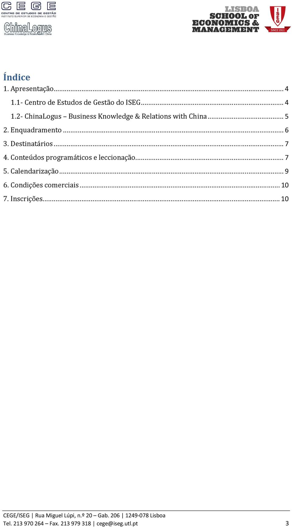 Conteúdos programáticos e leccionação... 7 5. Calendarização... 9 6.