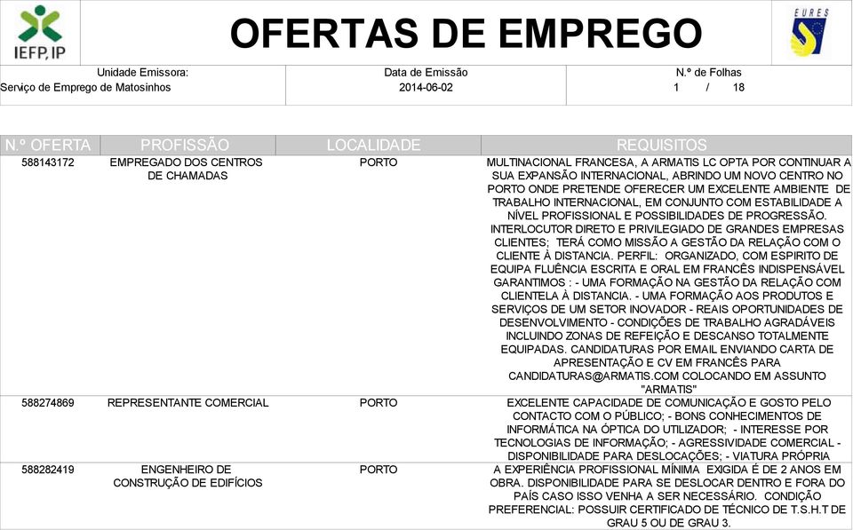 PROGRESSÃO. INTERLOCUTOR DIRETO E PRIVILEGIADO DE GRANDES EMPRESAS CLIENTES; TERÁ COMO MISSÃO A GESTÃO DA RELAÇÃO COM O CLIENTE À DISTANCIA.