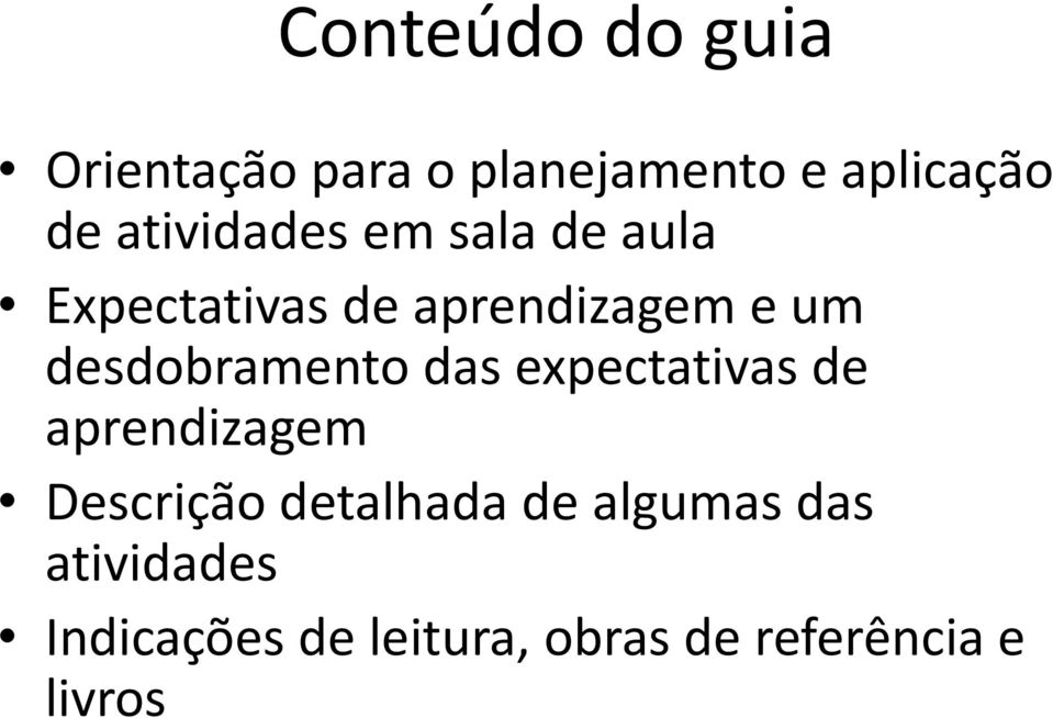 desdobramento das expectativas de aprendizagem Descrição detalhada