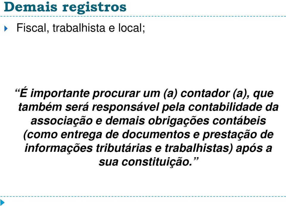 pela contabilidade da associação e demais obrigações contábeis (como entrega de