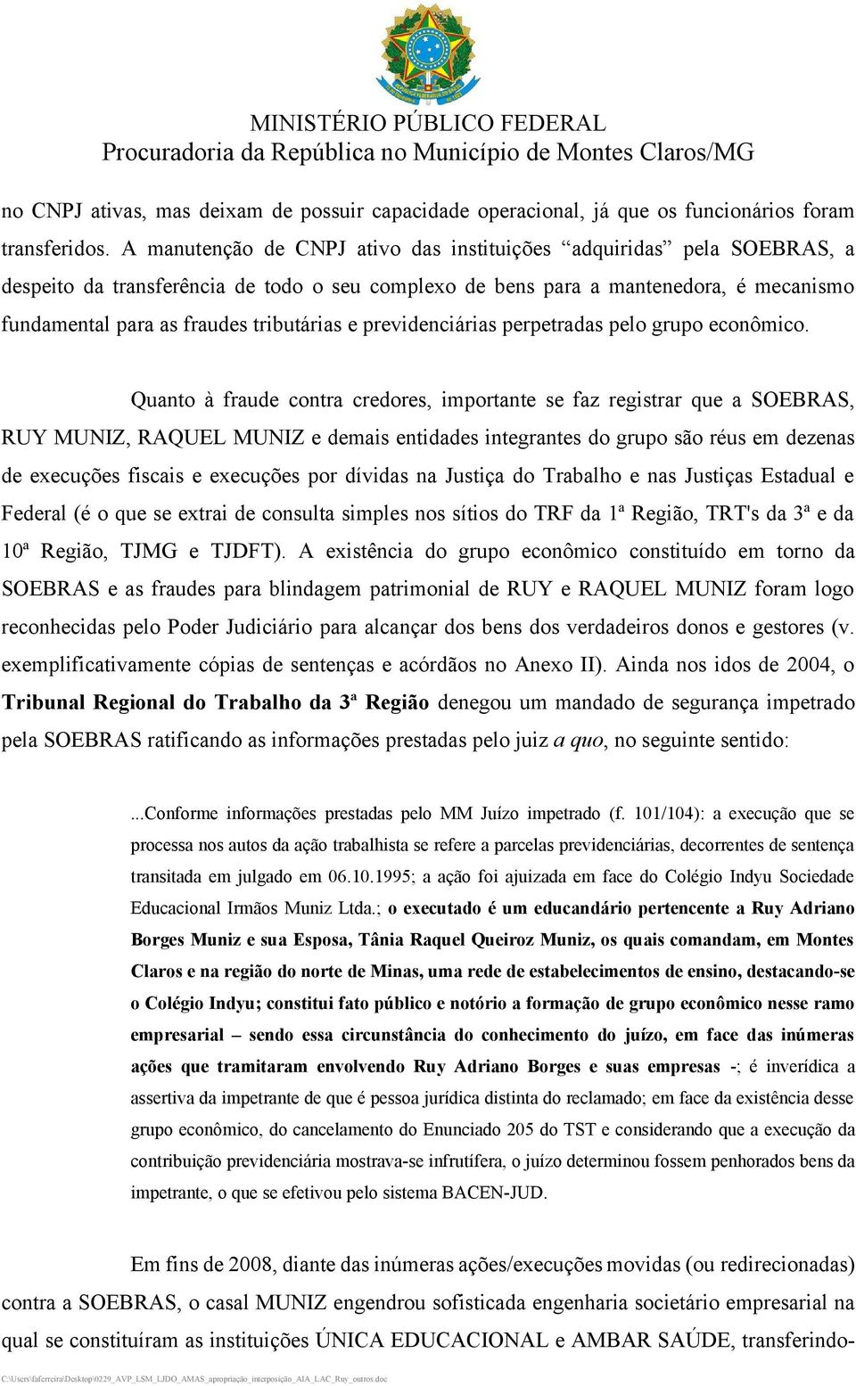 e previdenciárias perpetradas pelo grupo econômico.