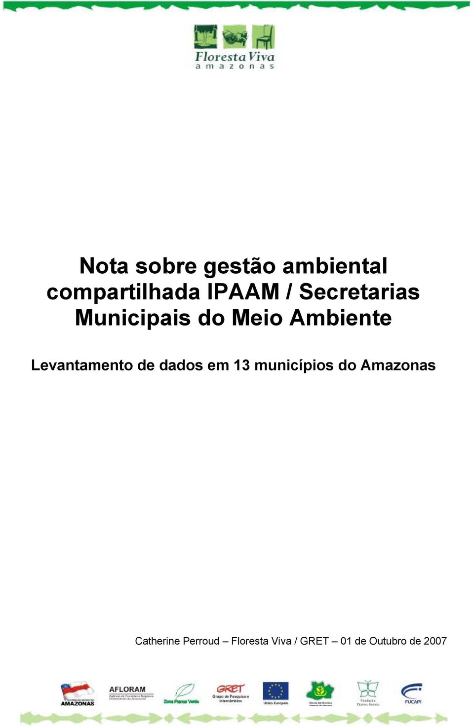 Levantamento de dados em 13 municípios do