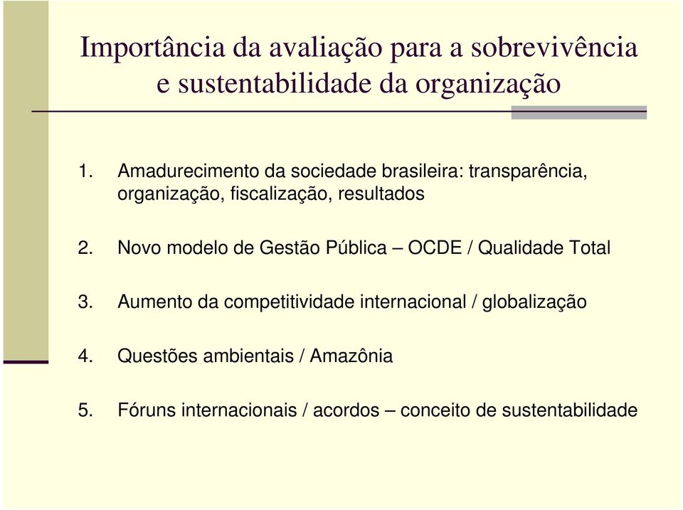 Novo modelo de Gestão Pública OCDE / Qualidade Total 3.
