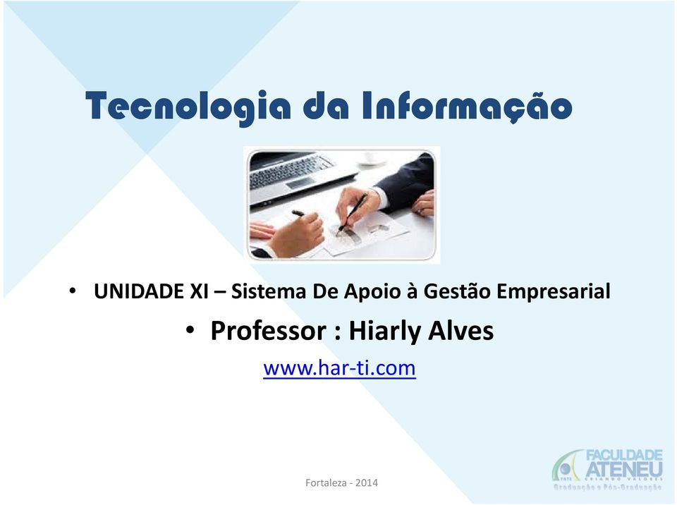 Professor : Hiarly Alves