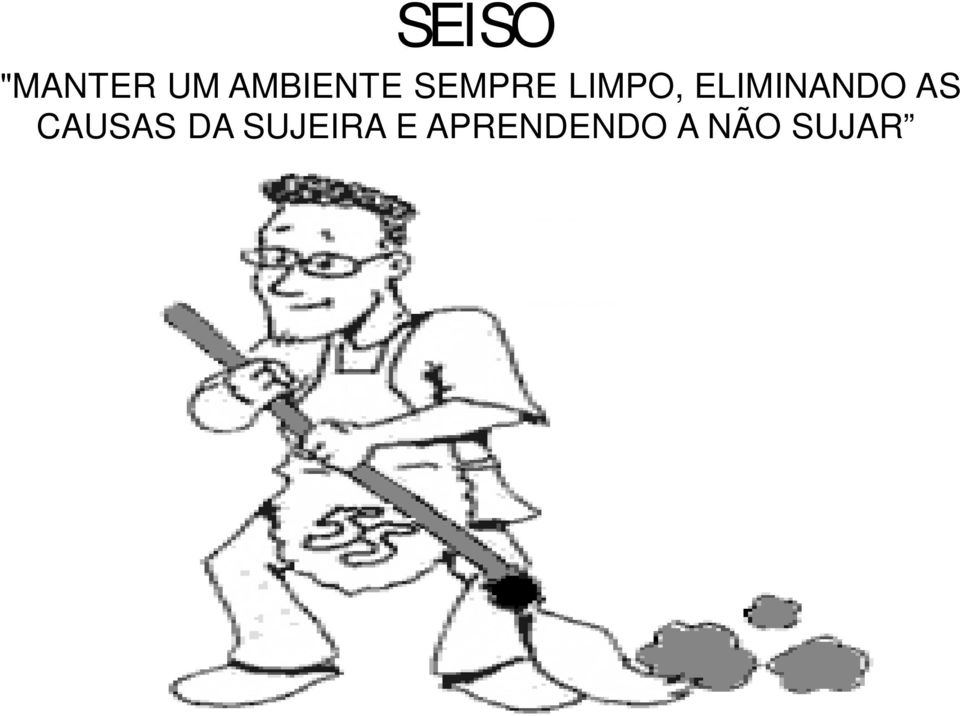 ELIMINANDO AS CAUSAS DA