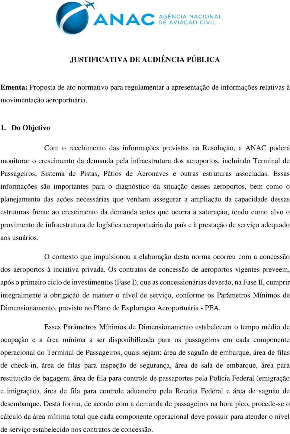 de Pistas, Pátios de Aeronaves e outras estruturas associadas.