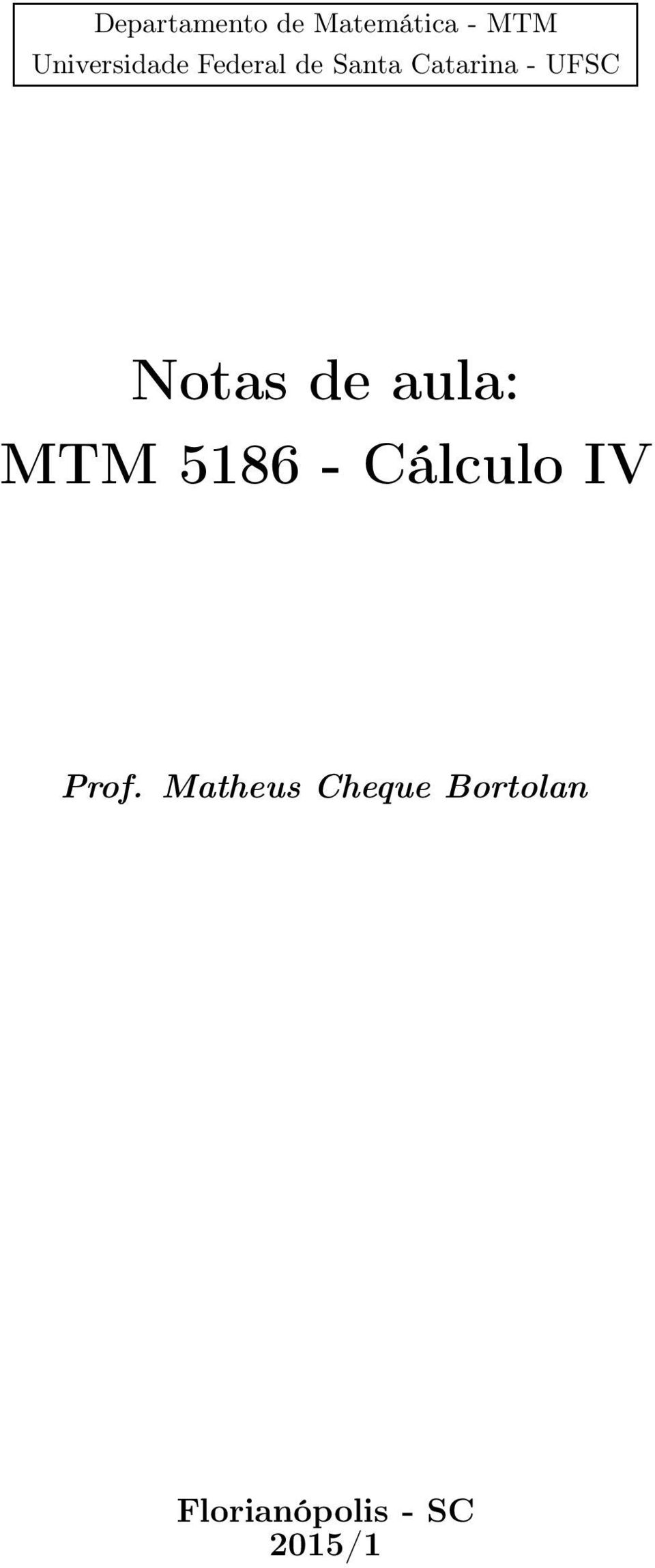 UFSC Notas de aula: MTM 5186 - Cálculo IV