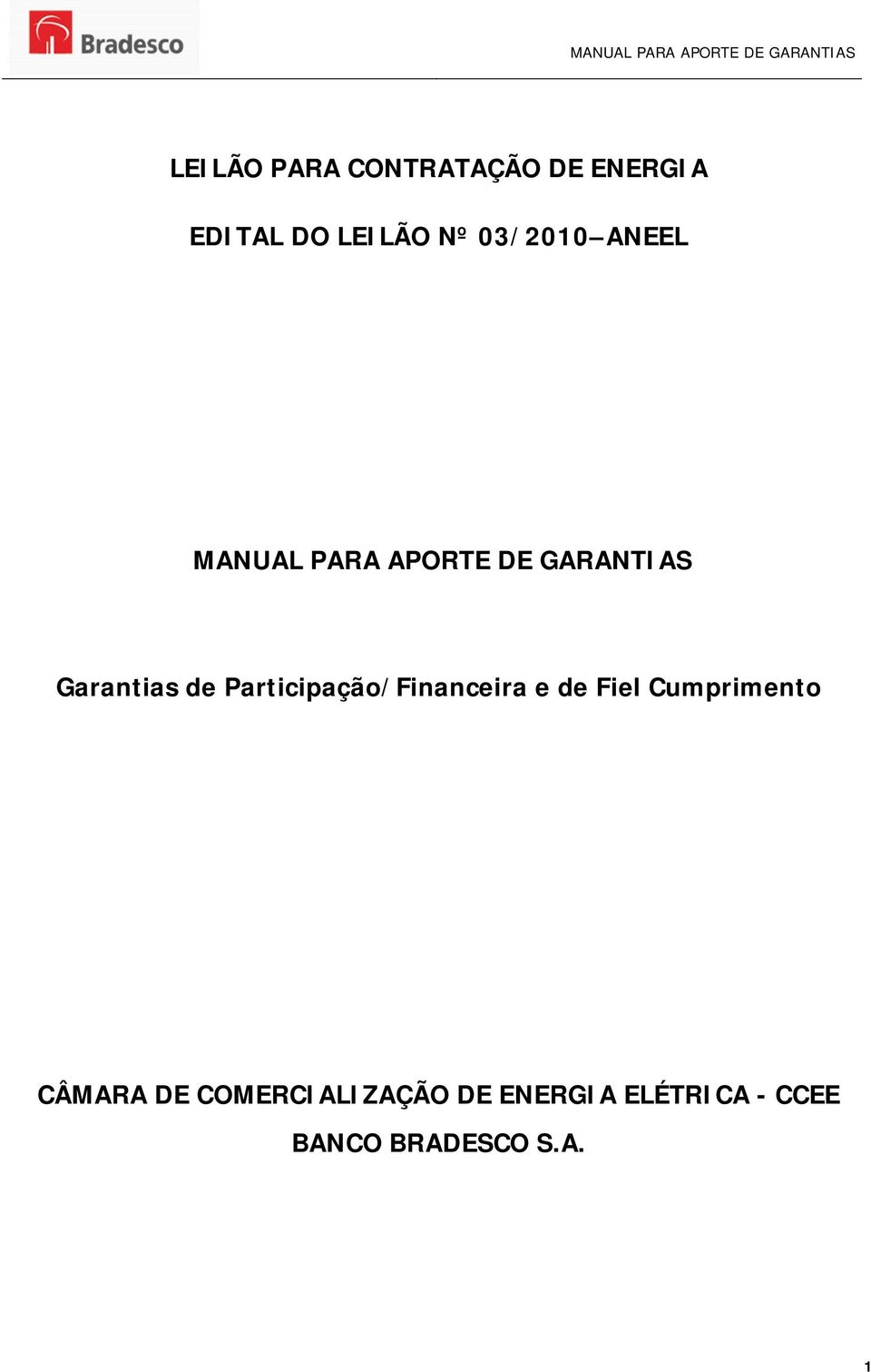 Participação/Financeira e de Fiel Cumprimento CÂMARA DE