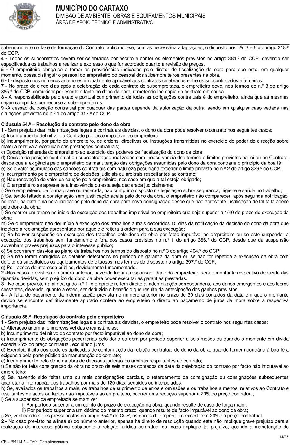 º do CCP, devendo ser especificados os trabalhos a realizar e expresso o que for acordado quanto à revisão de preços.