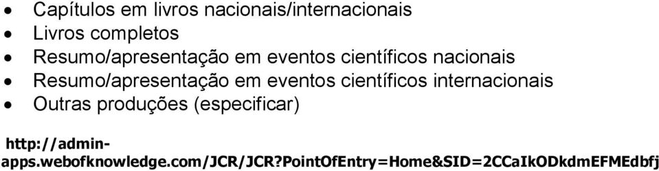 em eventos científicos internacionais Outras produções (especificar)