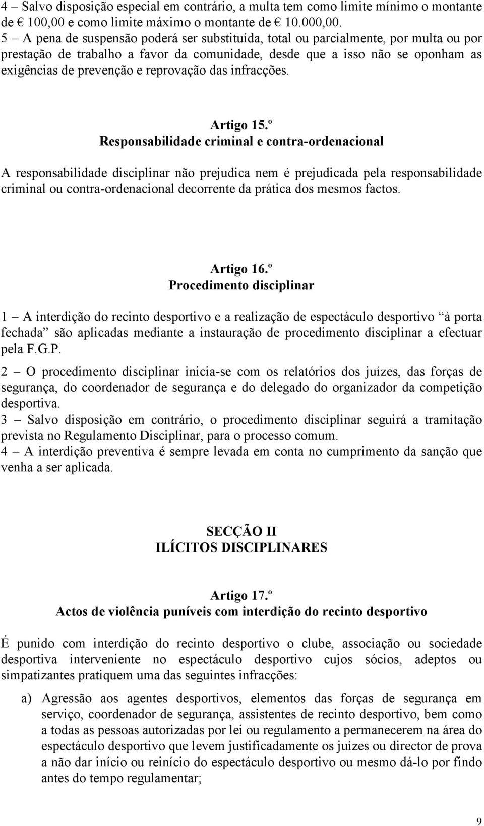 reprovação das infracções. Artigo 15.