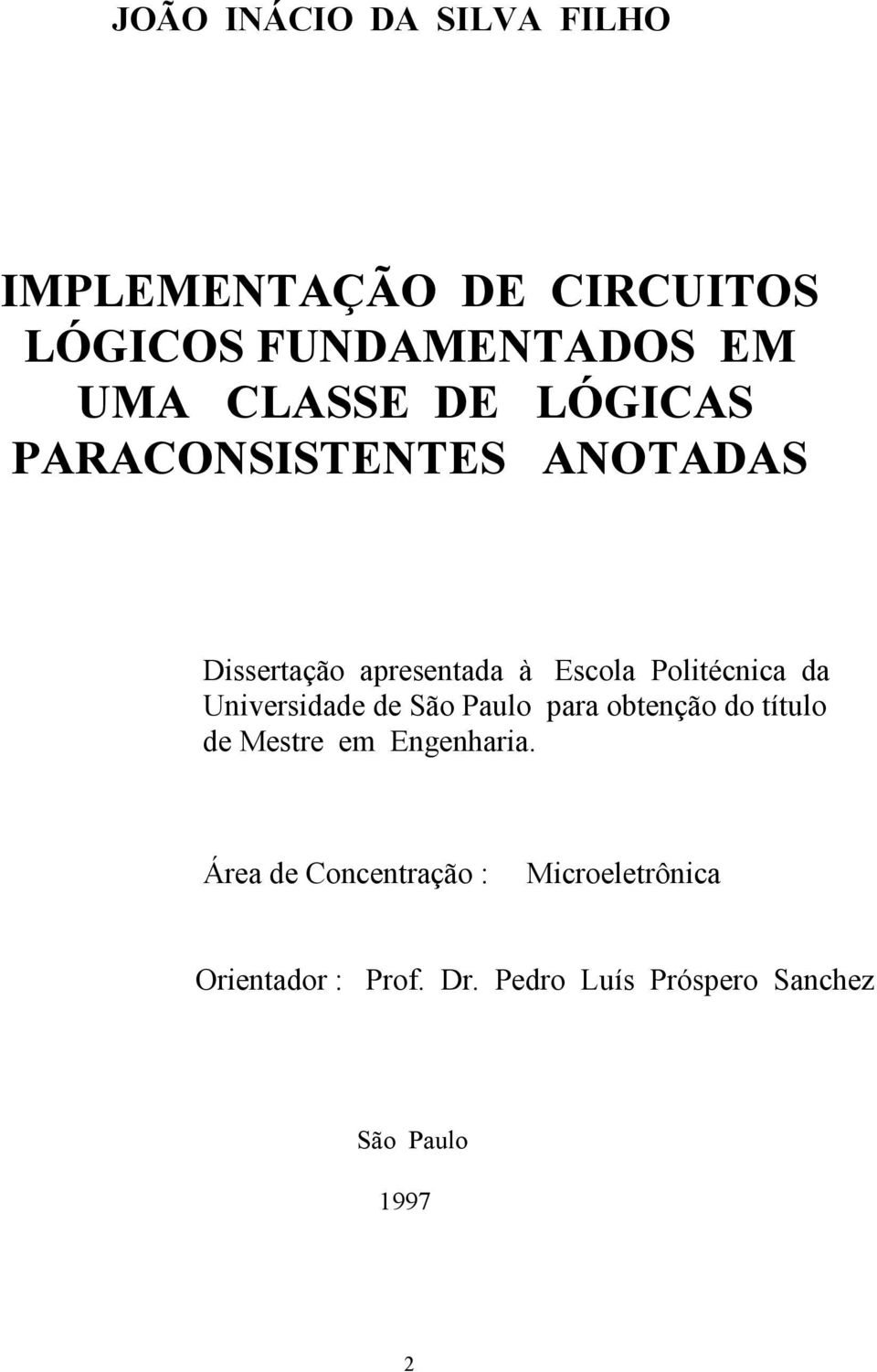 da Universidade de São Paulo para obtenção do título de Mestre em Engenharia.