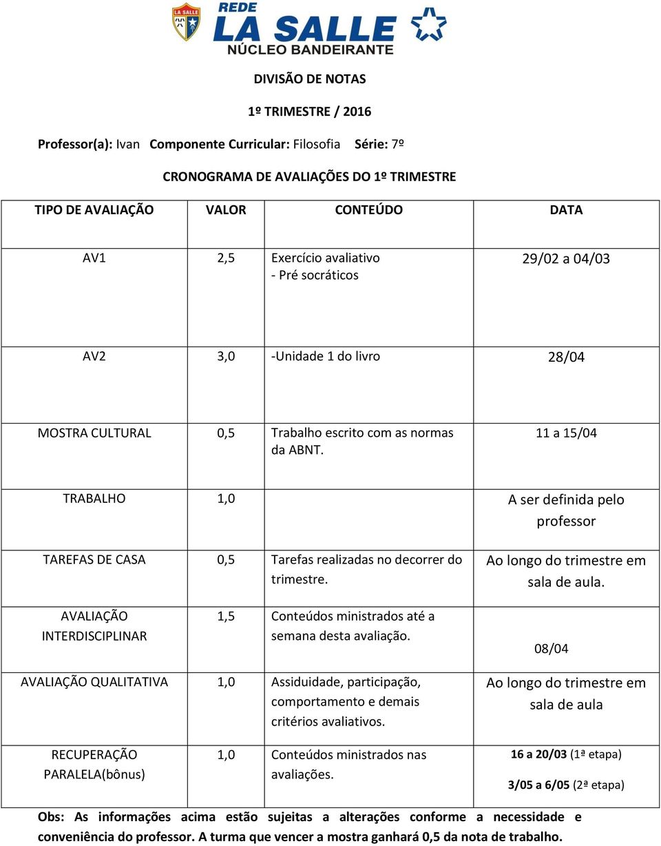 socráticos 29/02 a 04/03 AV2 3,0 -Unidade 1 do livro 28/04