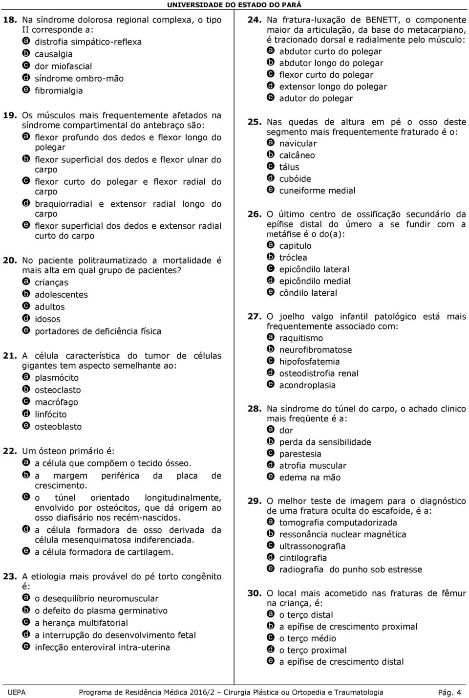 curto do polegar e flexor radial do d braquiorradial e extensor radial longo do e flexor superficial dos dedos e extensor radial curto do 20.