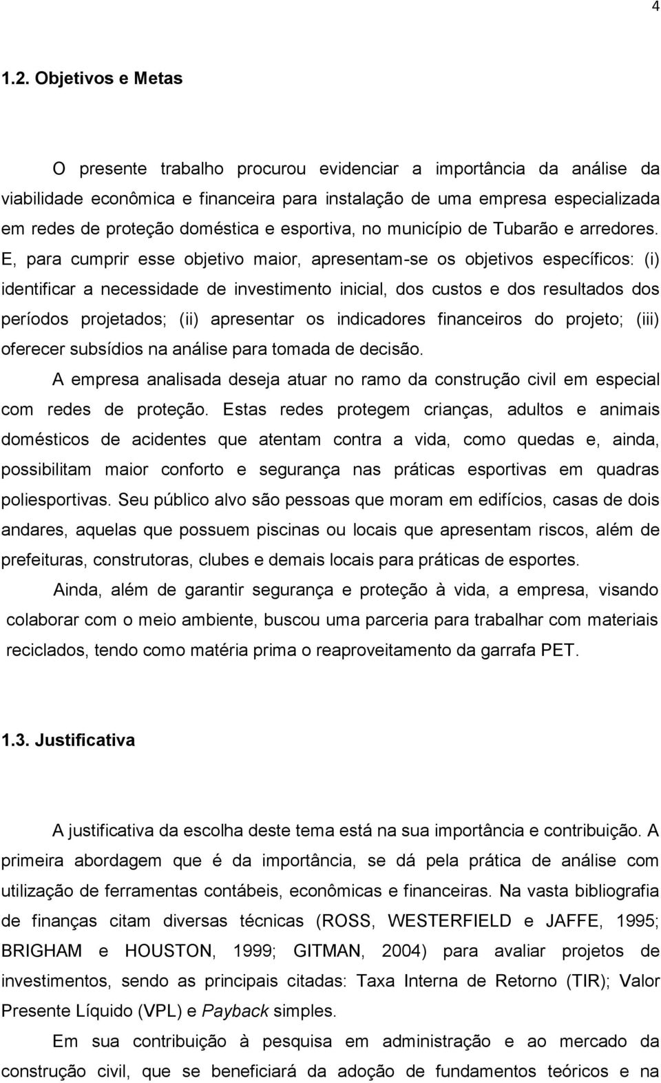 esportiva, no município de Tubarão e arredores.