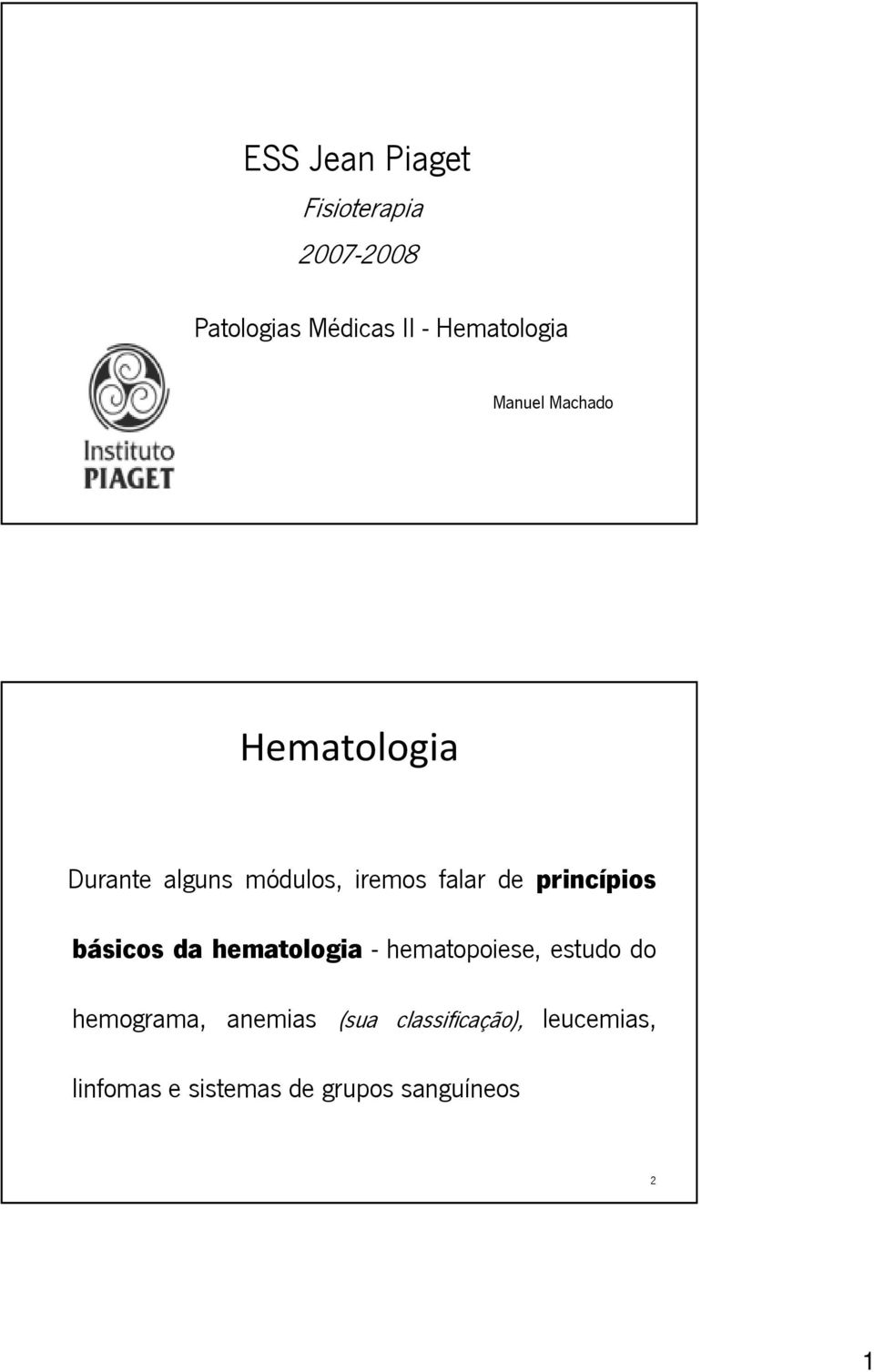 básicos da hematologia - hematopoiese, estudo do hemograma, anemias