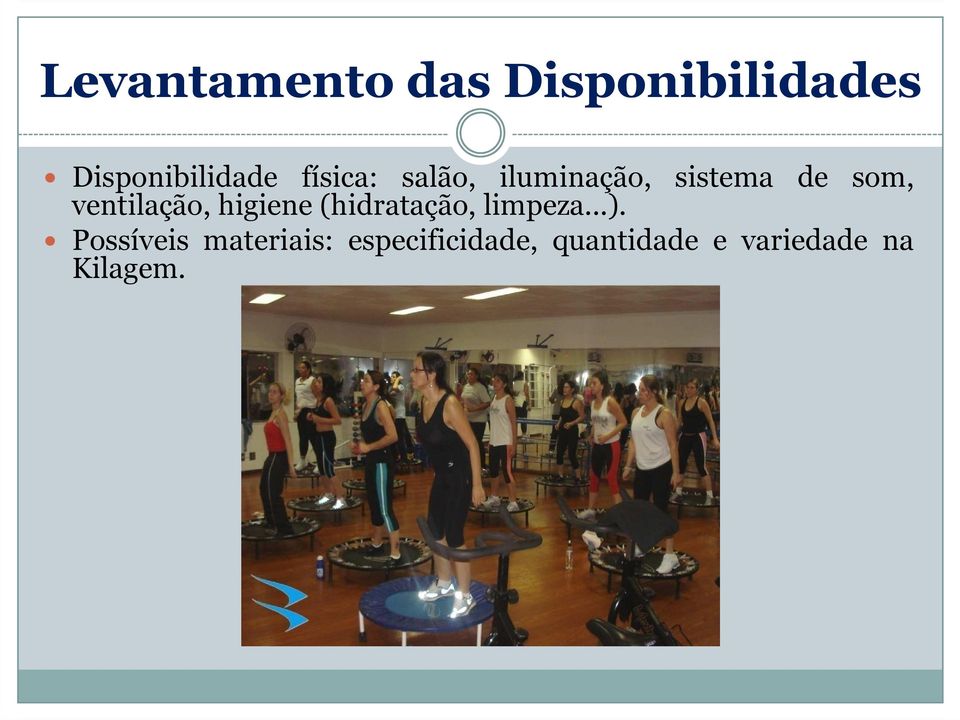 ventilação, higiene (hidratação, limpeza...).