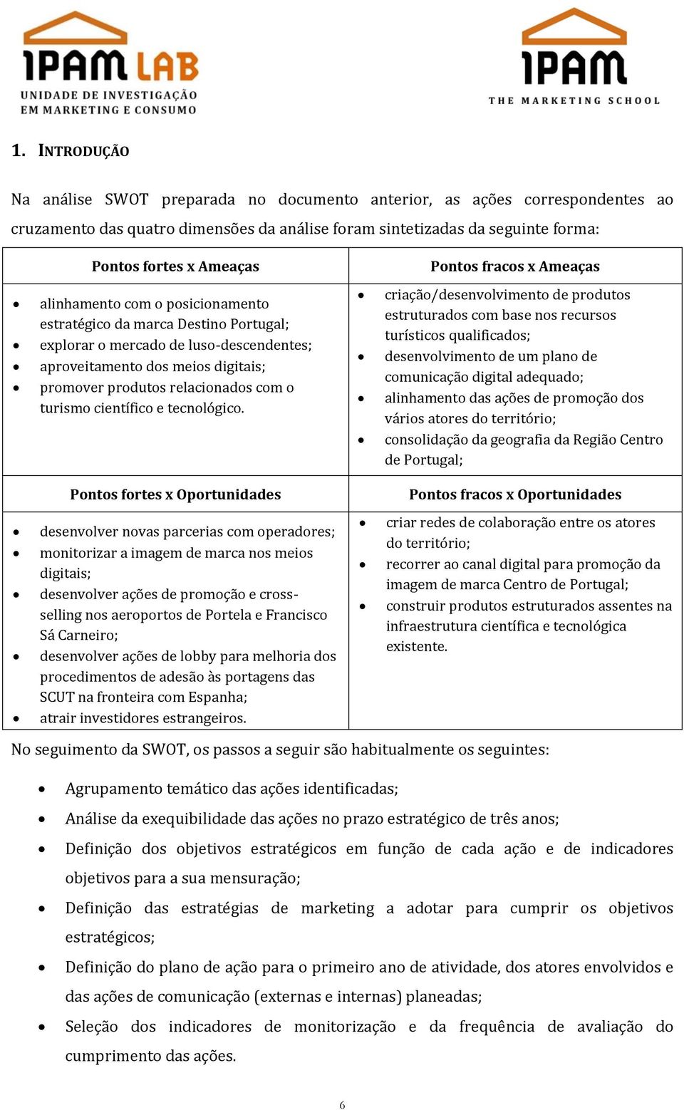 relacionados com o turismo científico e tecnológico.