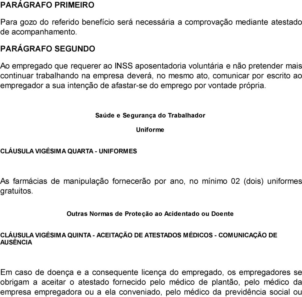 intenção de afastar-se do emprego por vontade própria.