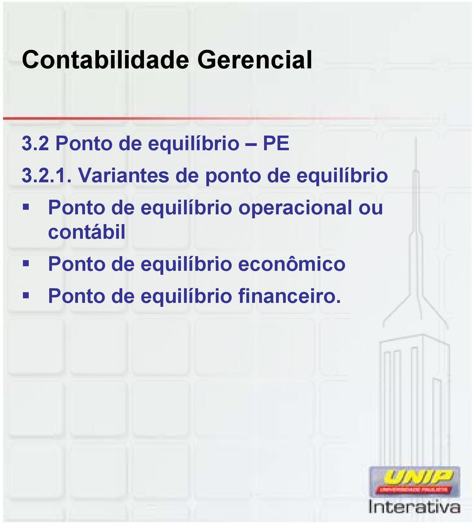 equilíbrio operacional ou contábil Ponto