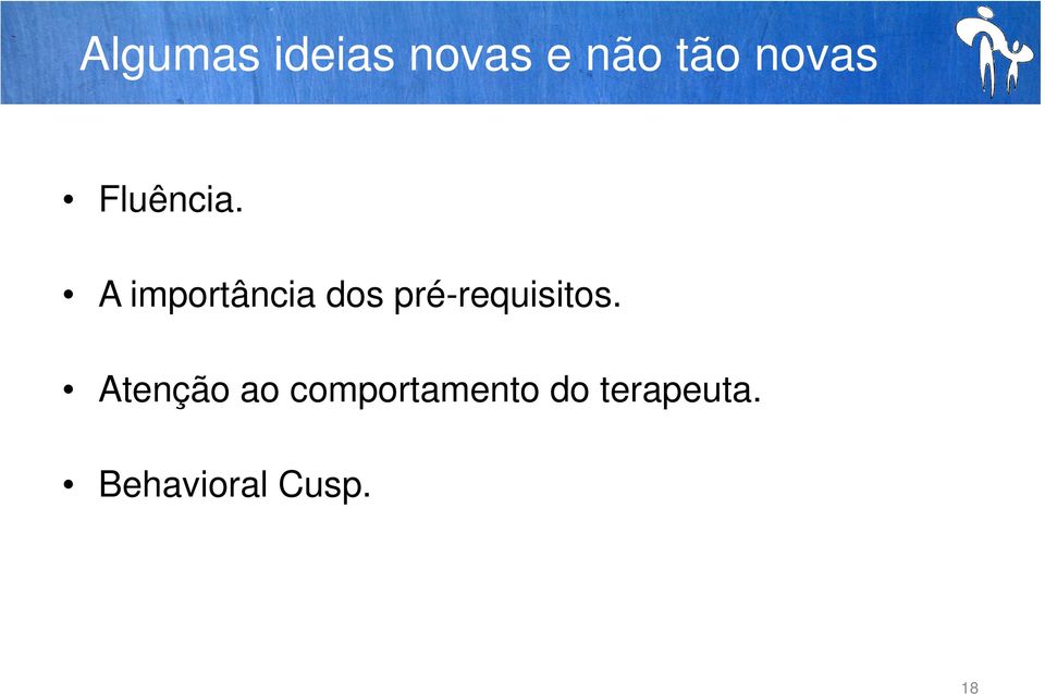 A importância dos pré-requisitos.