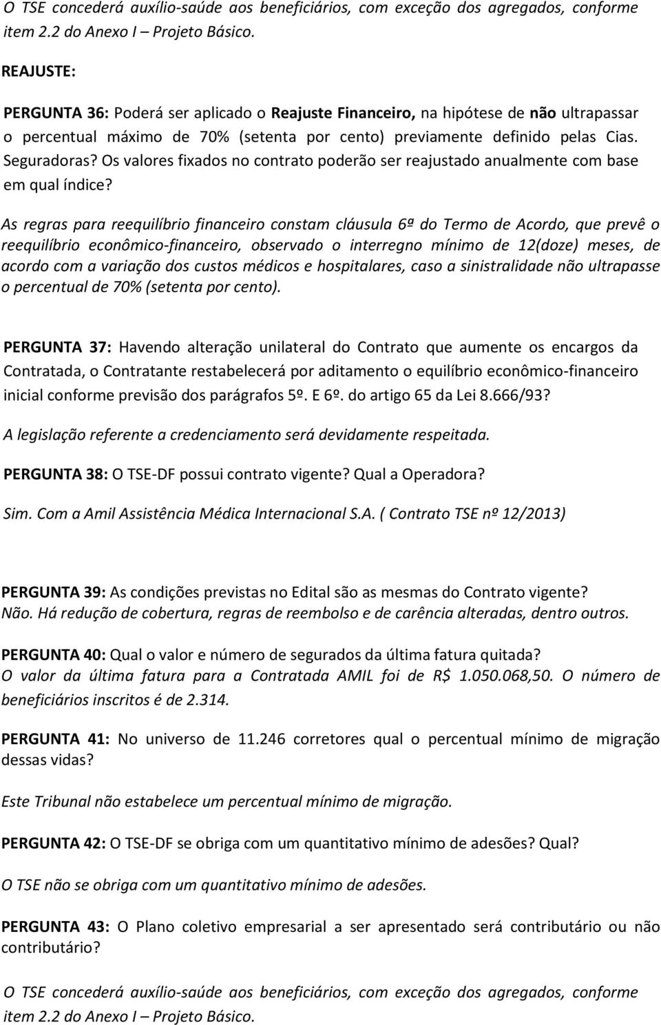 Os valores fixados no contrato poderão ser reajustado anualmente com base em qual índice?