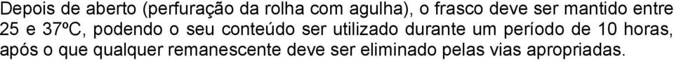 ser utilizado durante um período de 10 horas, após o que