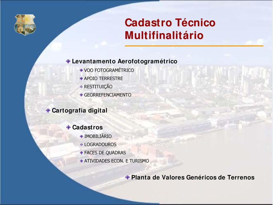 digital GEORREFENCIAMENTO Cadastros IMOBILIÁRIO LOGRADOUROS FACES DE