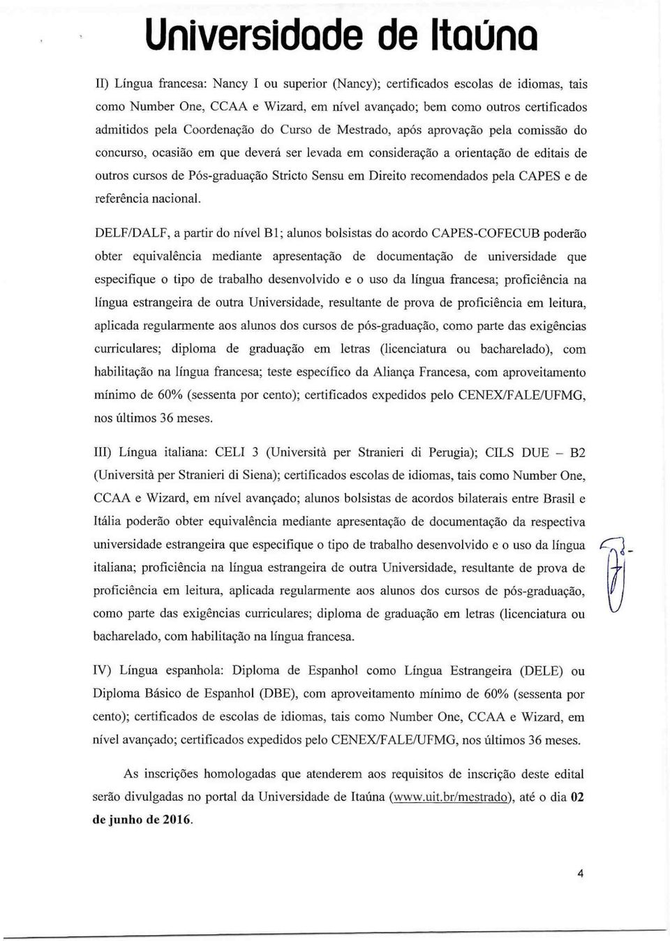 Stricto Sensu em Direito recomendados pela CAPES e de referência nacional.
