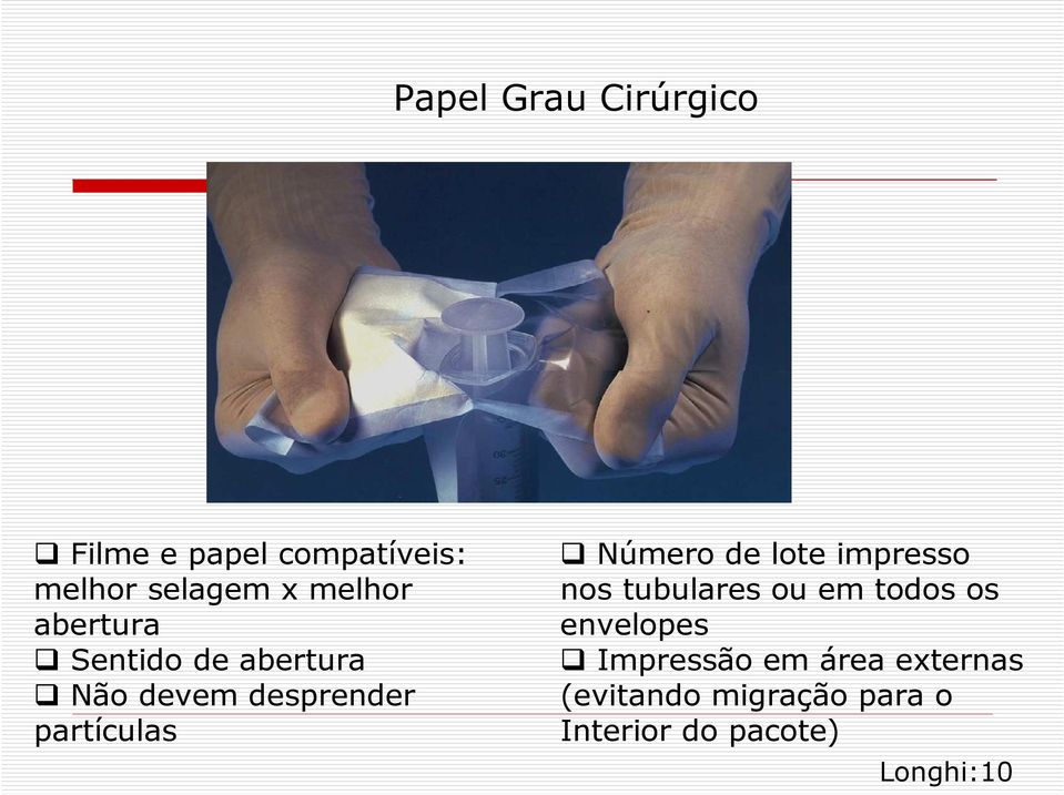 Número de lote impresso nos tubulares ou em todos os envelopes