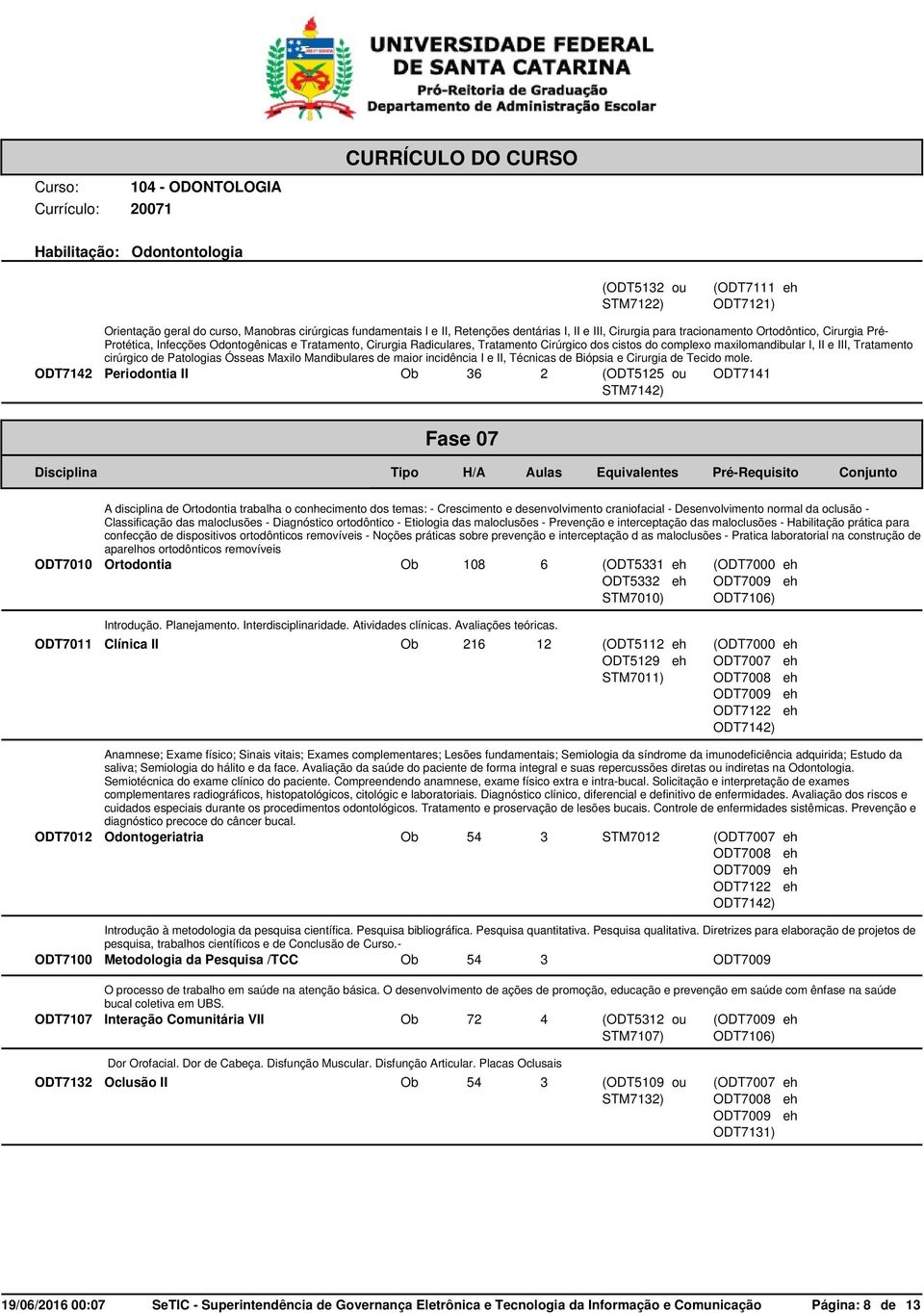 Mandibulares de maior incidência I e II, Técnicas de Biópsia e Cirurgia de Tecido mole.