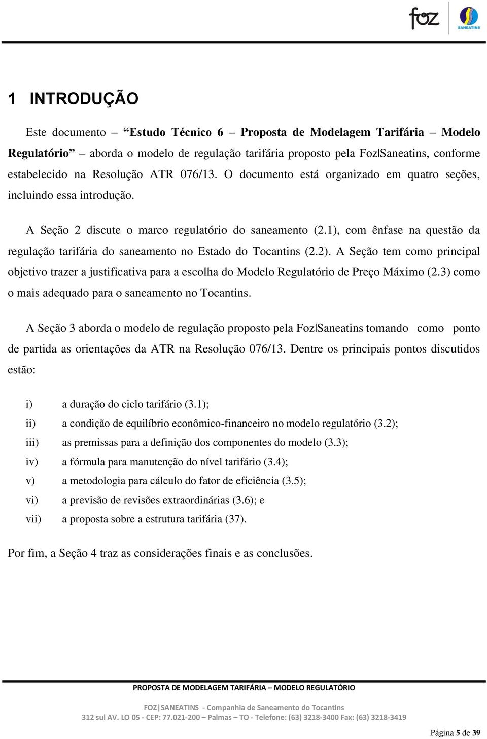 1), com ênfase na questão da regulação tarifária do saneamento no Estado do Tocantins (2.2).