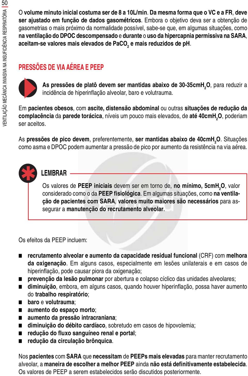 permissiva na SARA, aceitam-se valores mais elevados de PaCO 2 e mais reduzidos de ph.