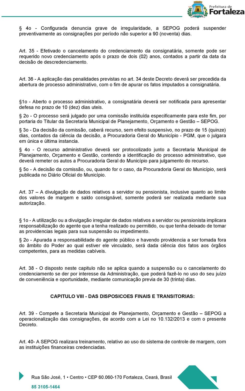 descredenciamento. Art. 36 - A aplicação das penalidades previstas no art.