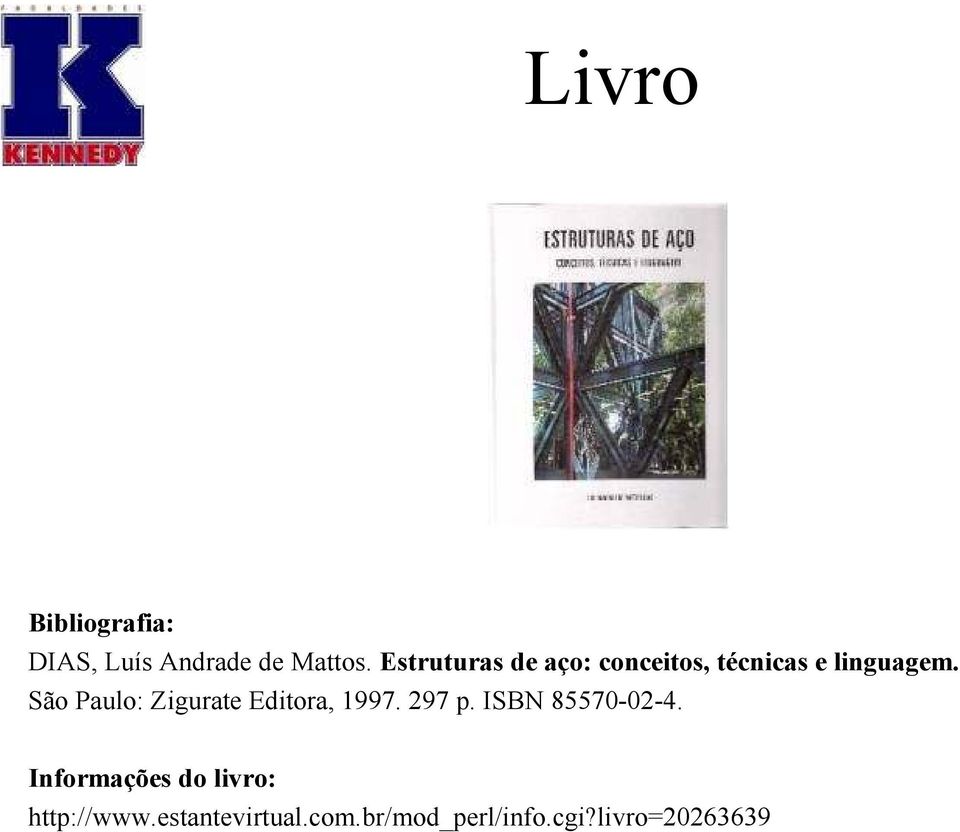 São Paulo: Zigurate Editora, 1997. 297 p. ISBN 85570-02-4.