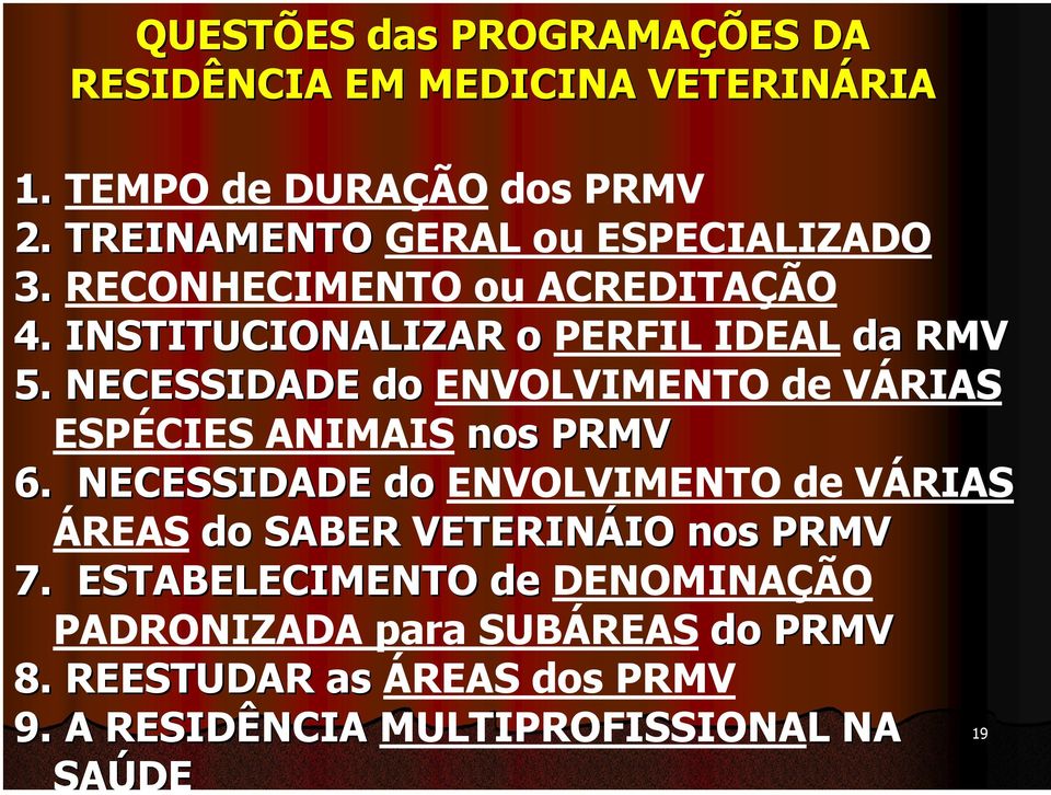 NECESSIDADE do ENVOLVIMENTO de VÁRIAS ESPÉCIES ANIMAIS nos PRMV 6.