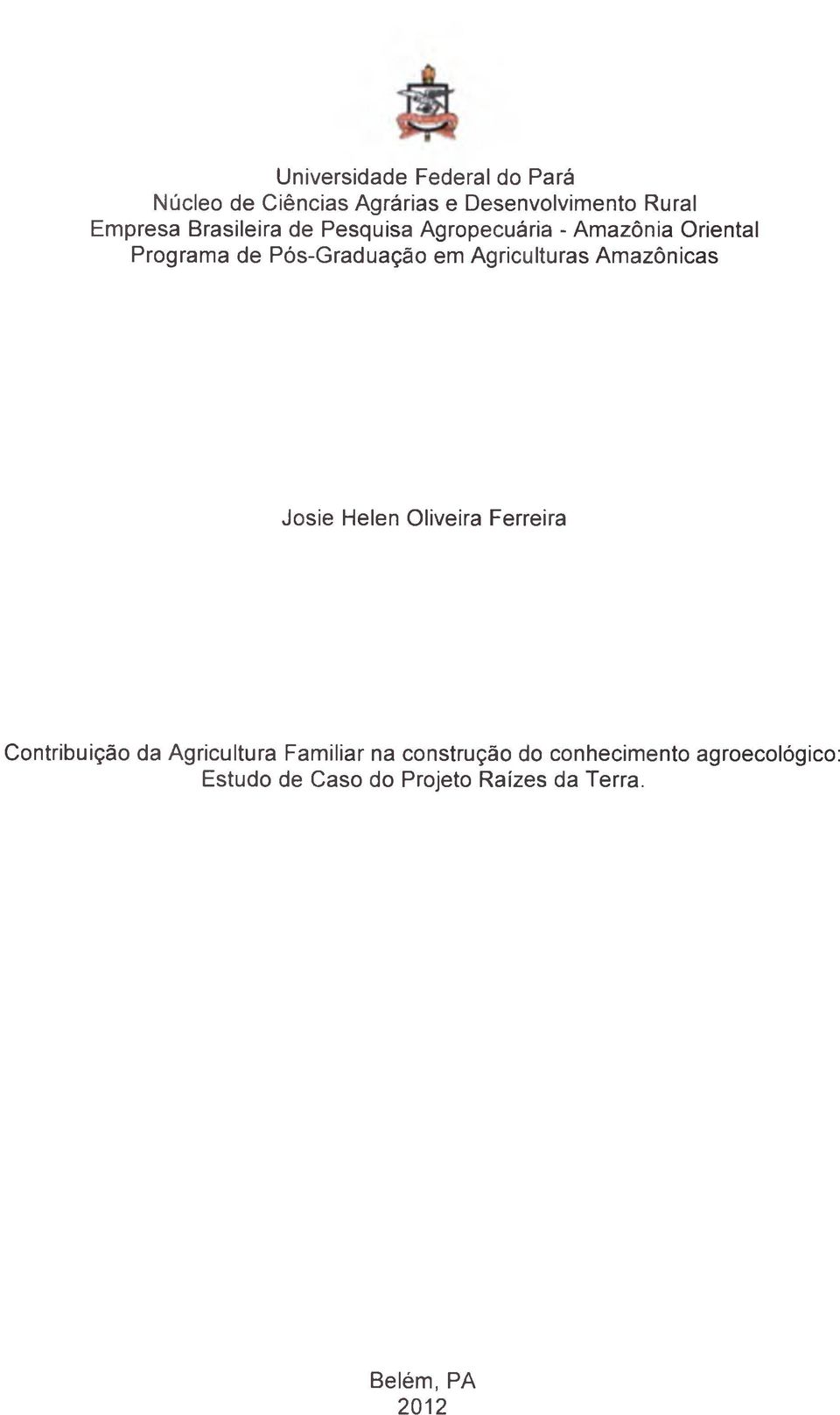 Agriculturas Amazônicas Josie Helen Oliveira Ferreira Contribuição da Agricultura Familiar
