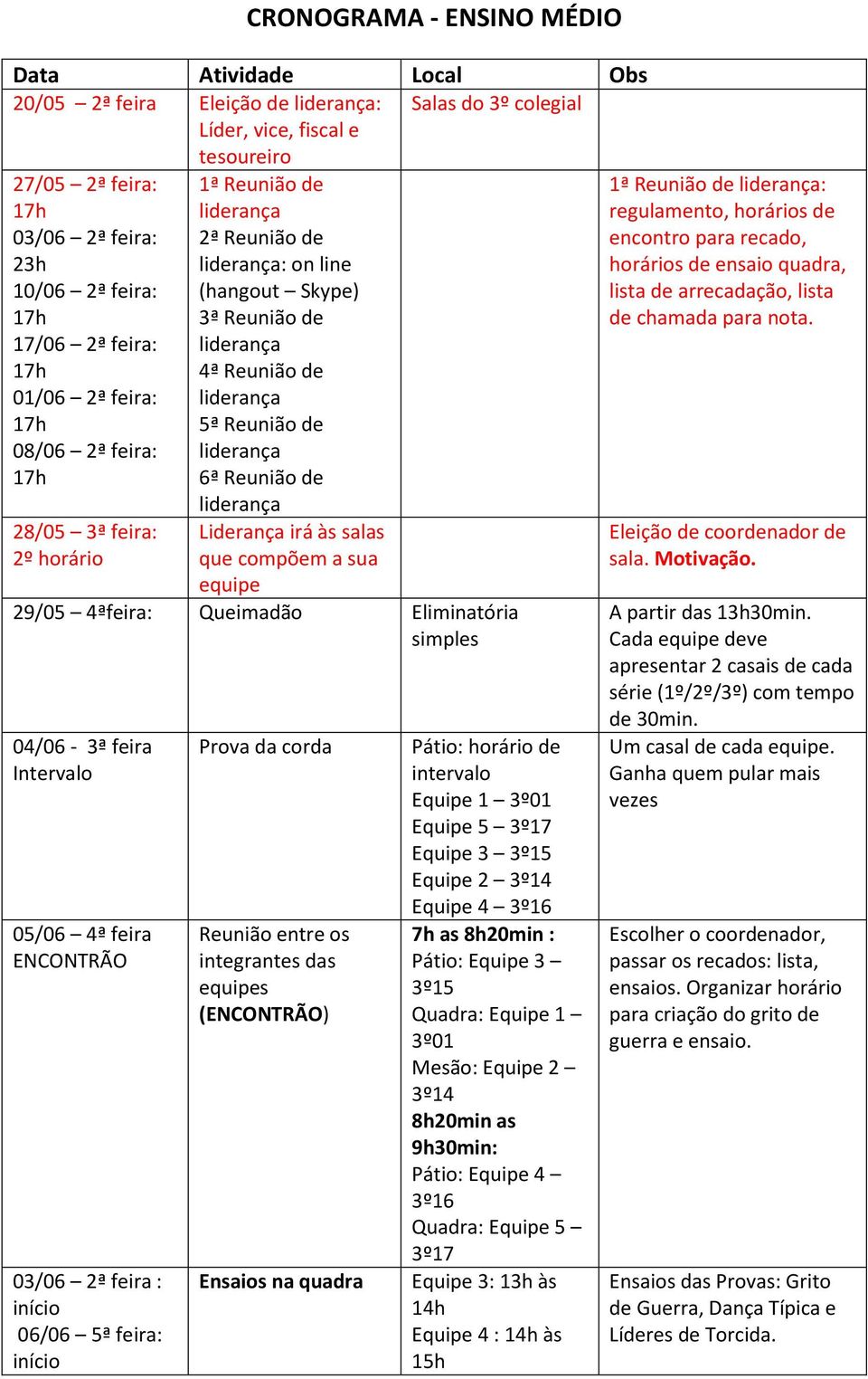 para recado, horários de ensaio quadra, lista de arrecadação, lista de chamada para nota.