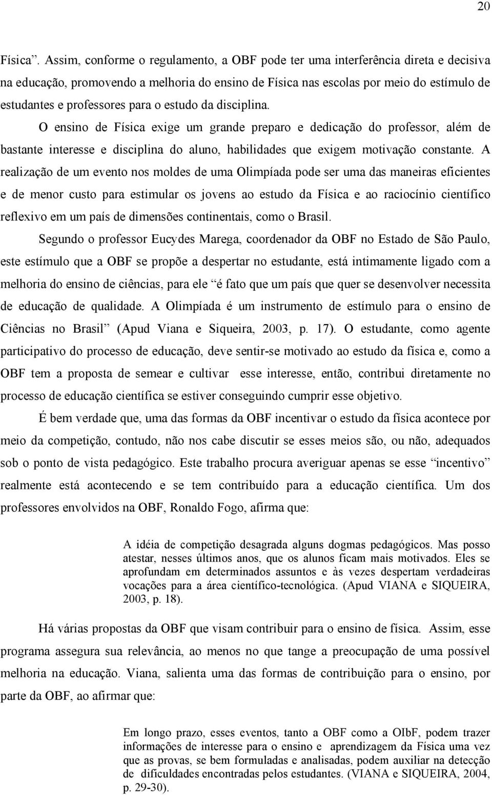 É b v q, f OBF v fí p pçã,, ã b ã, ã, q b p v pgóg. E blh p vg p v l á bí p çã íf. U pf vlv OBF, Rl Fg, f q: A é pçã g lg g pgóg. M p, úl, q l f v. El pf à vz p v vçõ p á íf-lóg.