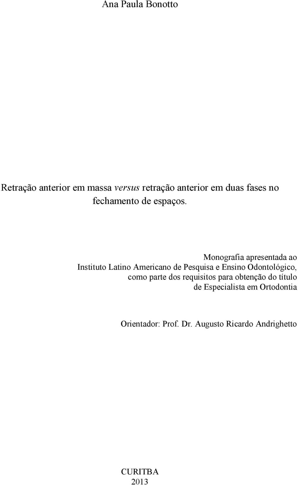 Monografia apresentada ao Instituto Latino Americano de Pesquisa e Ensino