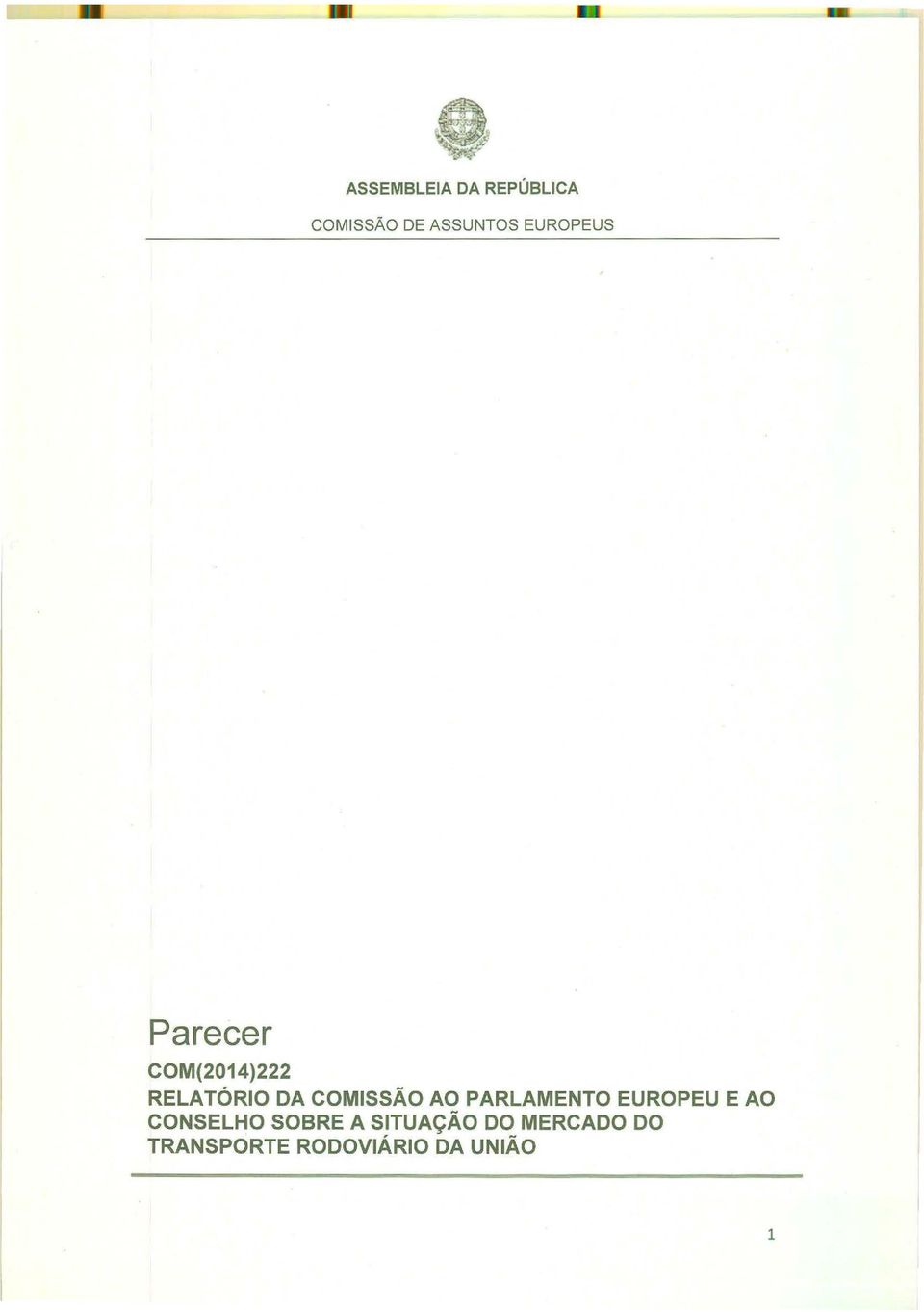 COMISSÃO AO PARLAMENTO EUROPEU E AO CONSELHO