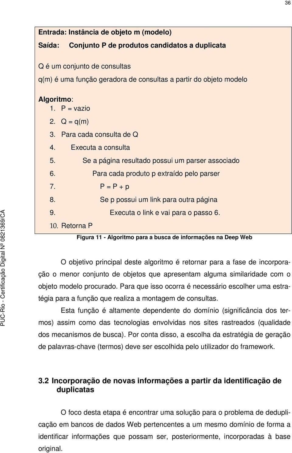 Se p possui um link para outra página 9. Executa o link e vai para o passo 6. 10.