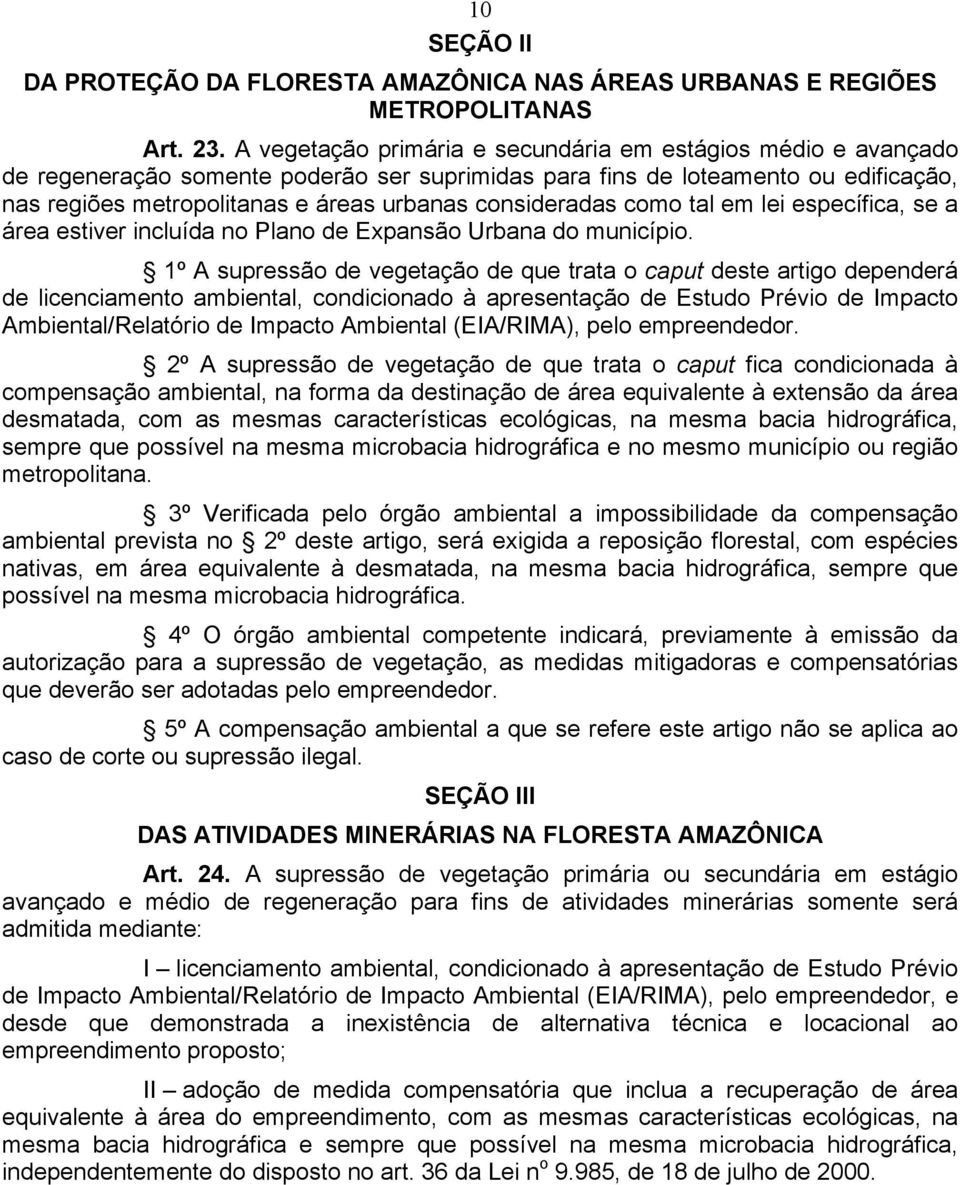 consideradas como tal em lei específica, se a área estiver incluída no Plano de Expansão Urbana do município.